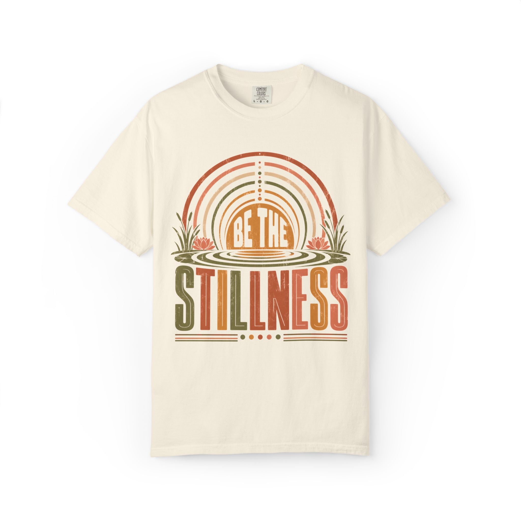 Be The Stillness T-Shirt