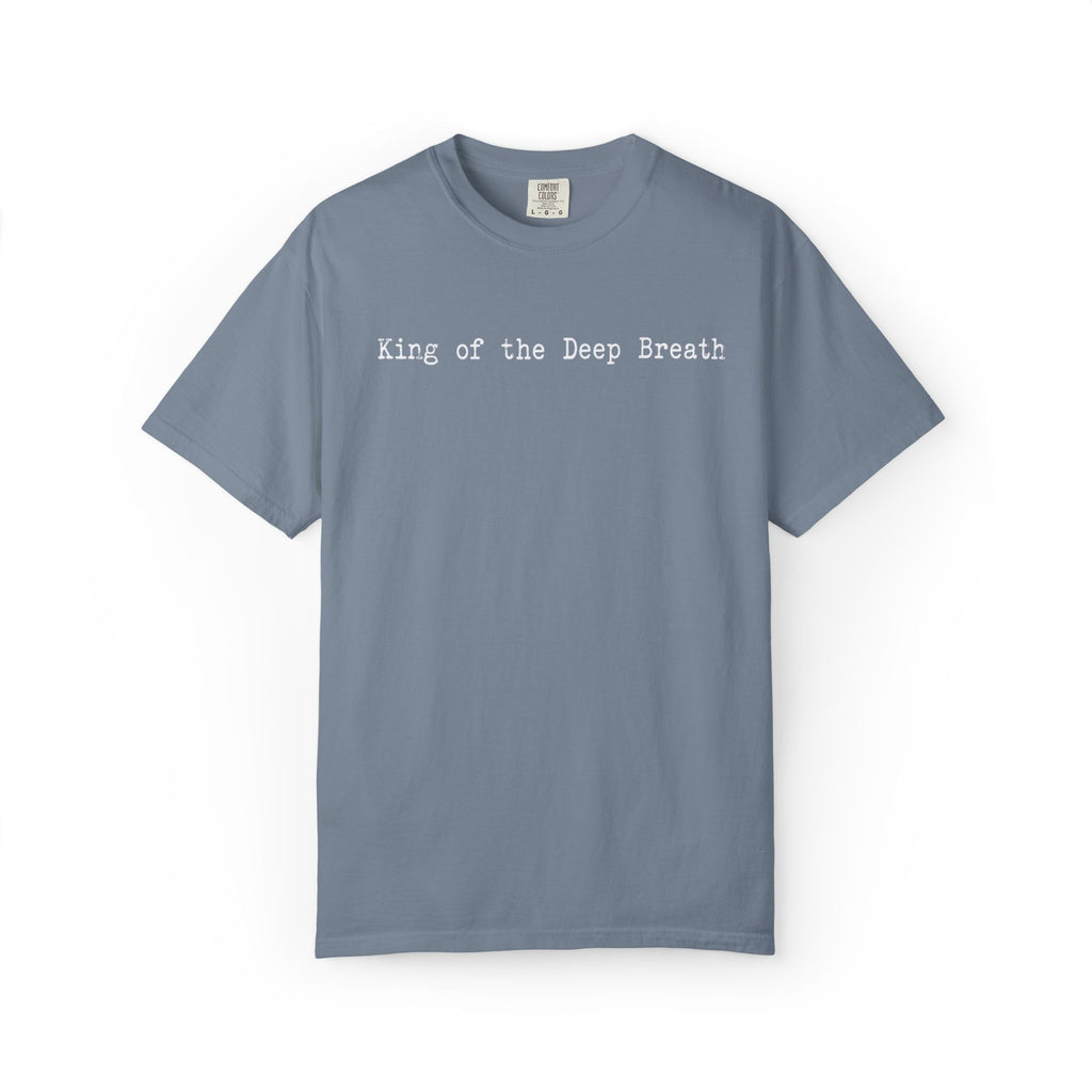King of the Deep Breath T-Shirt