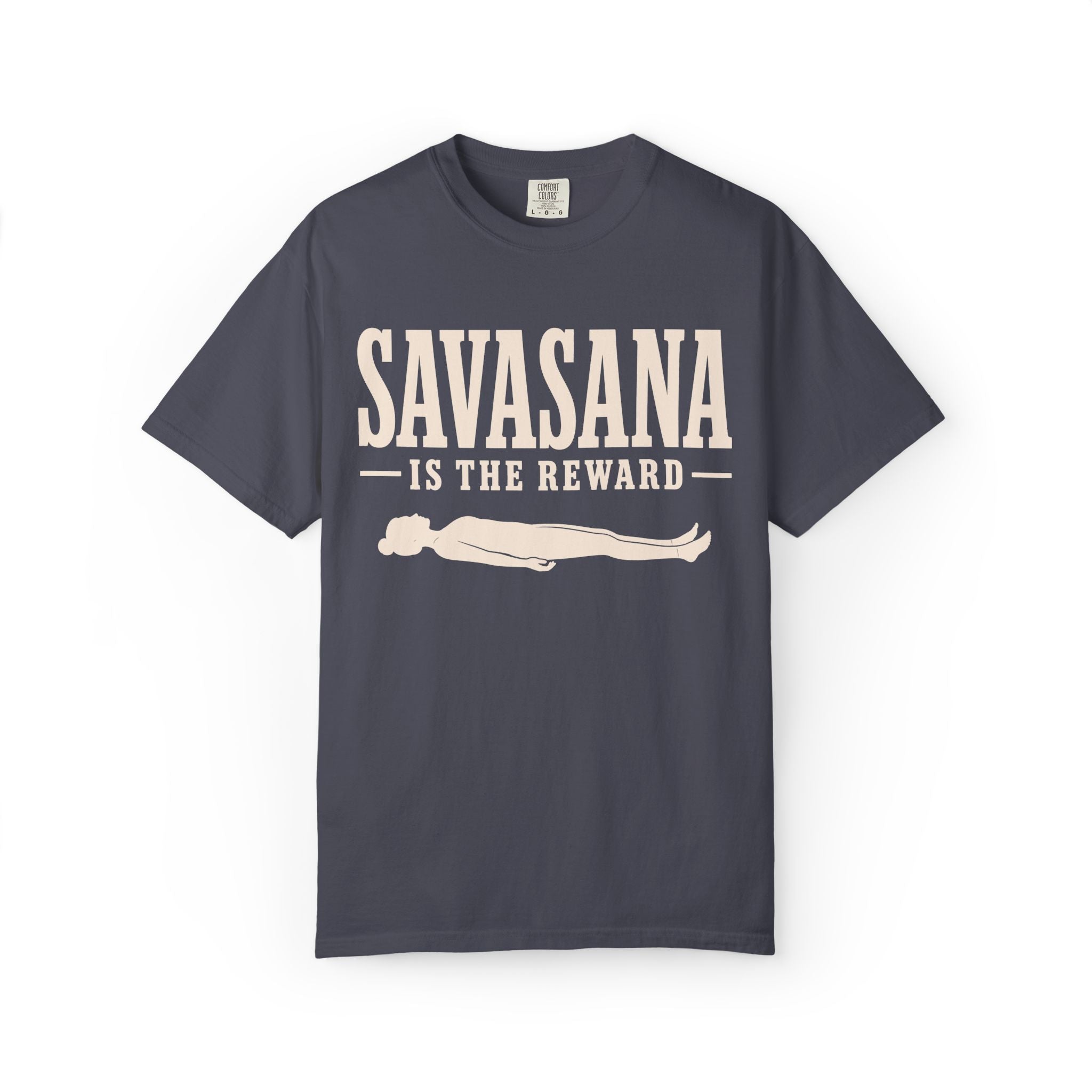 Savasana Is The Reward T-Shirt