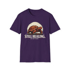 Still Healing, Do Not Rush T-Shirt
