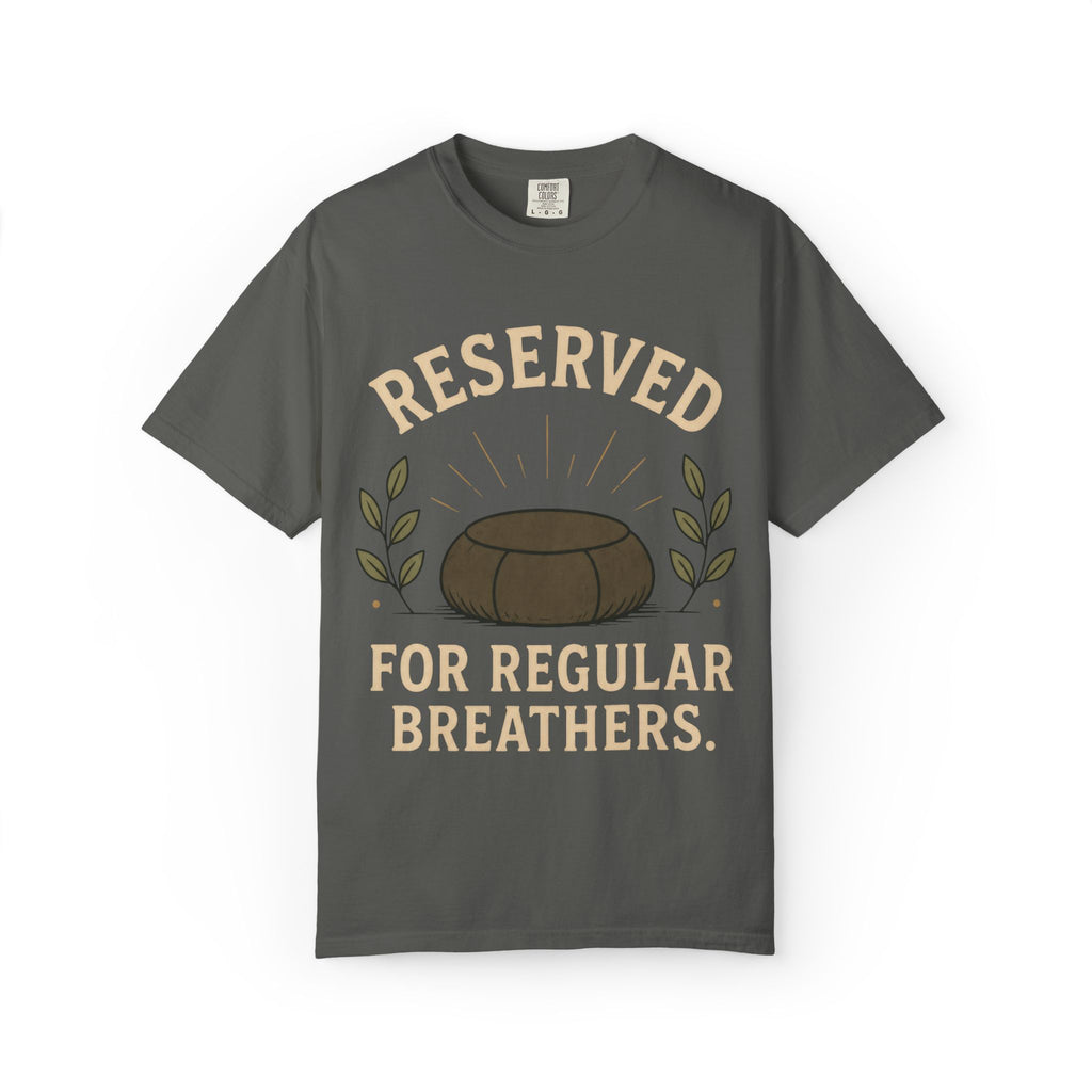 Reserved For Regular Breathers T-Shirt