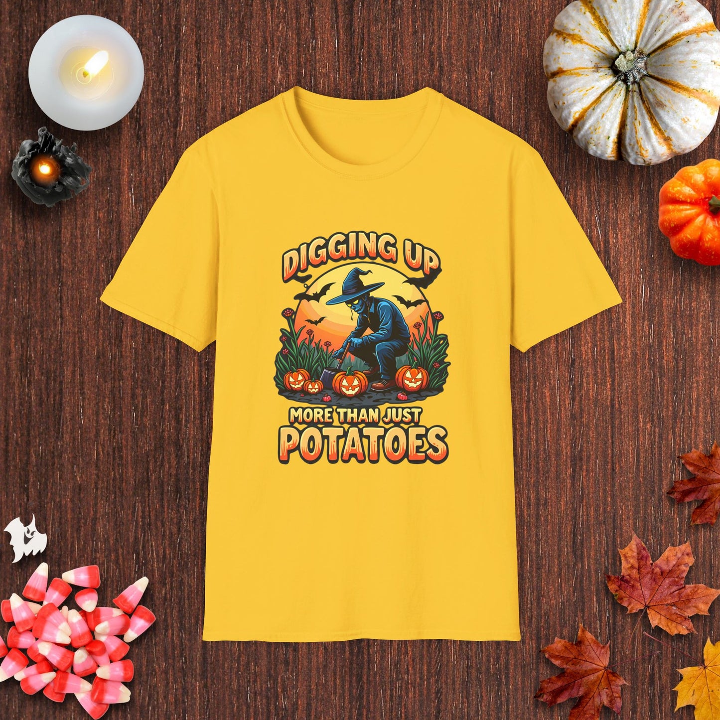 Digging Up More Than Just Potatoes T-Shirt