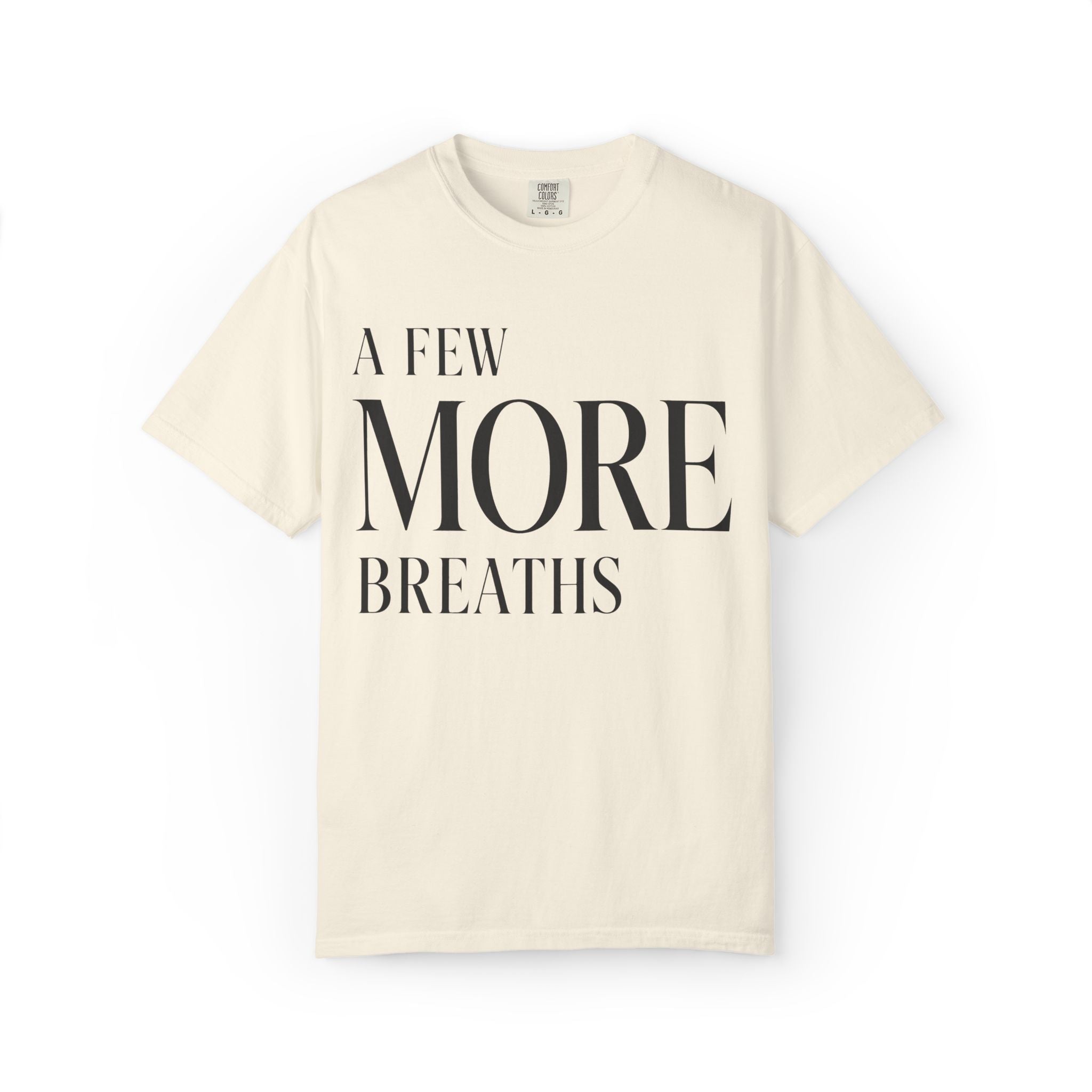 Few More Breaths T-Shirt