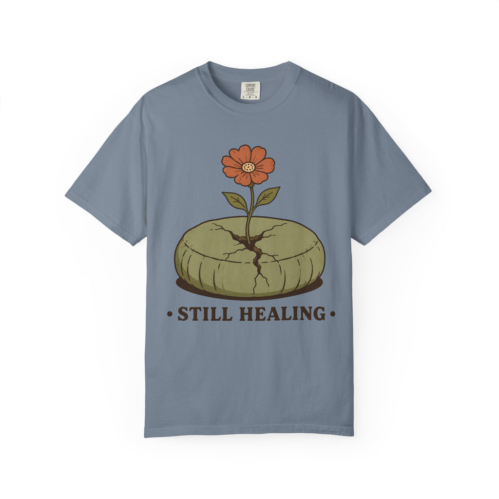 Still Healing T-Shirt