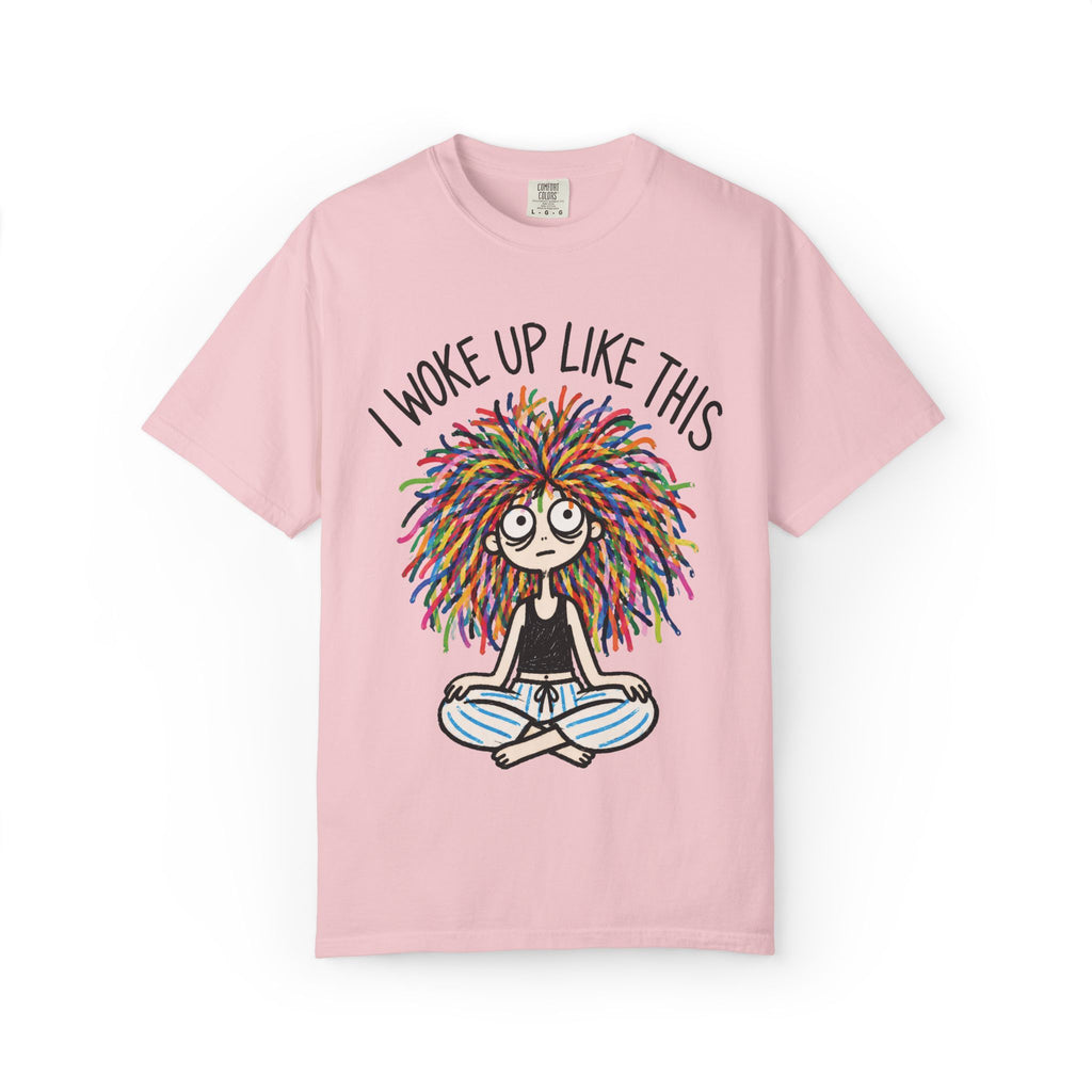 I Woke Up Like This T-Shirt