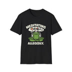 Meditating Allegedly T-Shirt