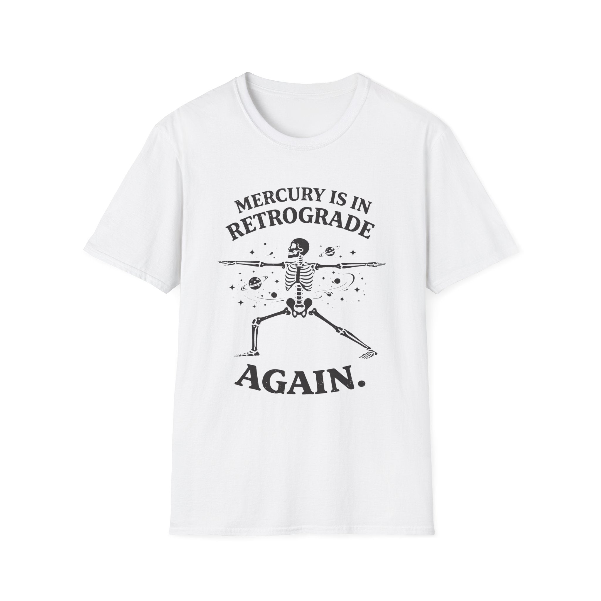 Mercury is in Retrograde, Again T-Shirt