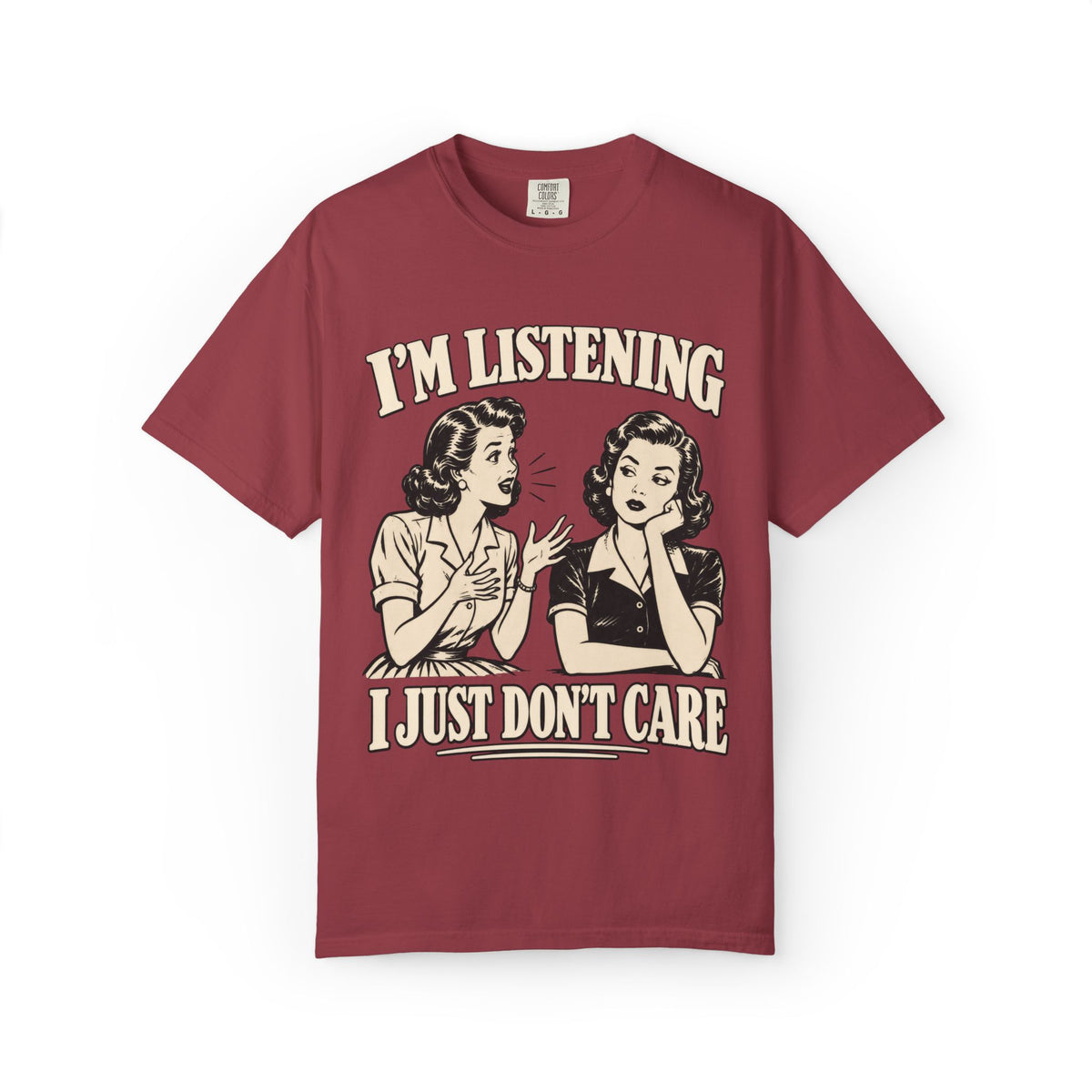 Listening, Don't Care T-Shirt