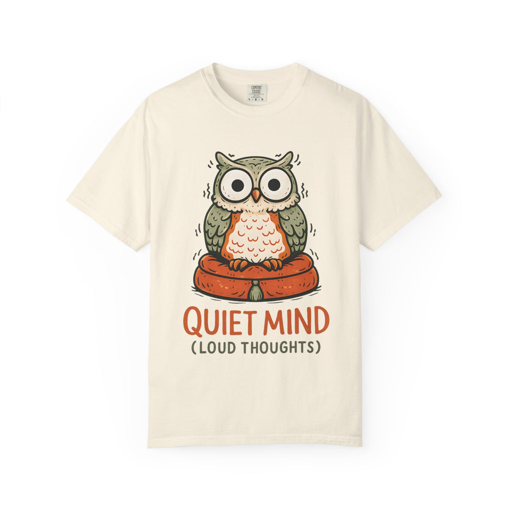 Quiet Mind Loud Thoughts T-Shirt