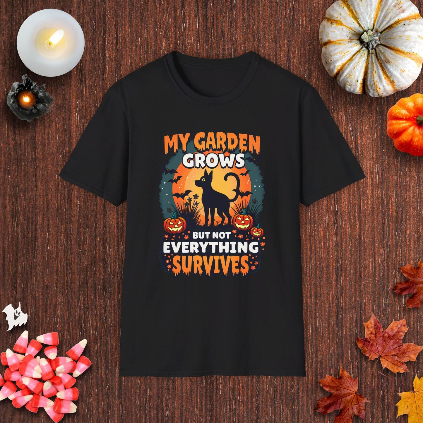 My Garden Grow But Not Everything Survives T-Shirt