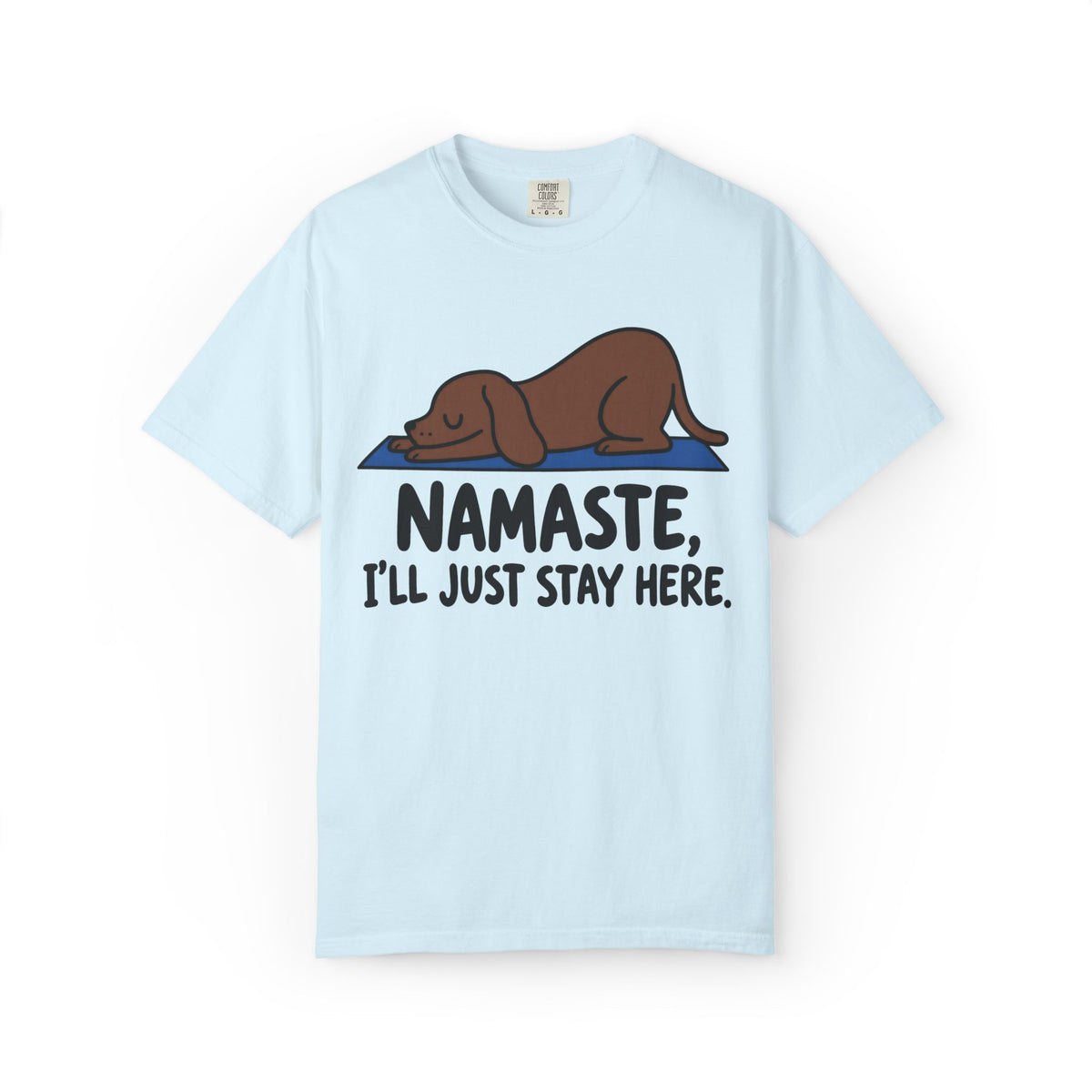 I'll Just Stay Here T-Shirt