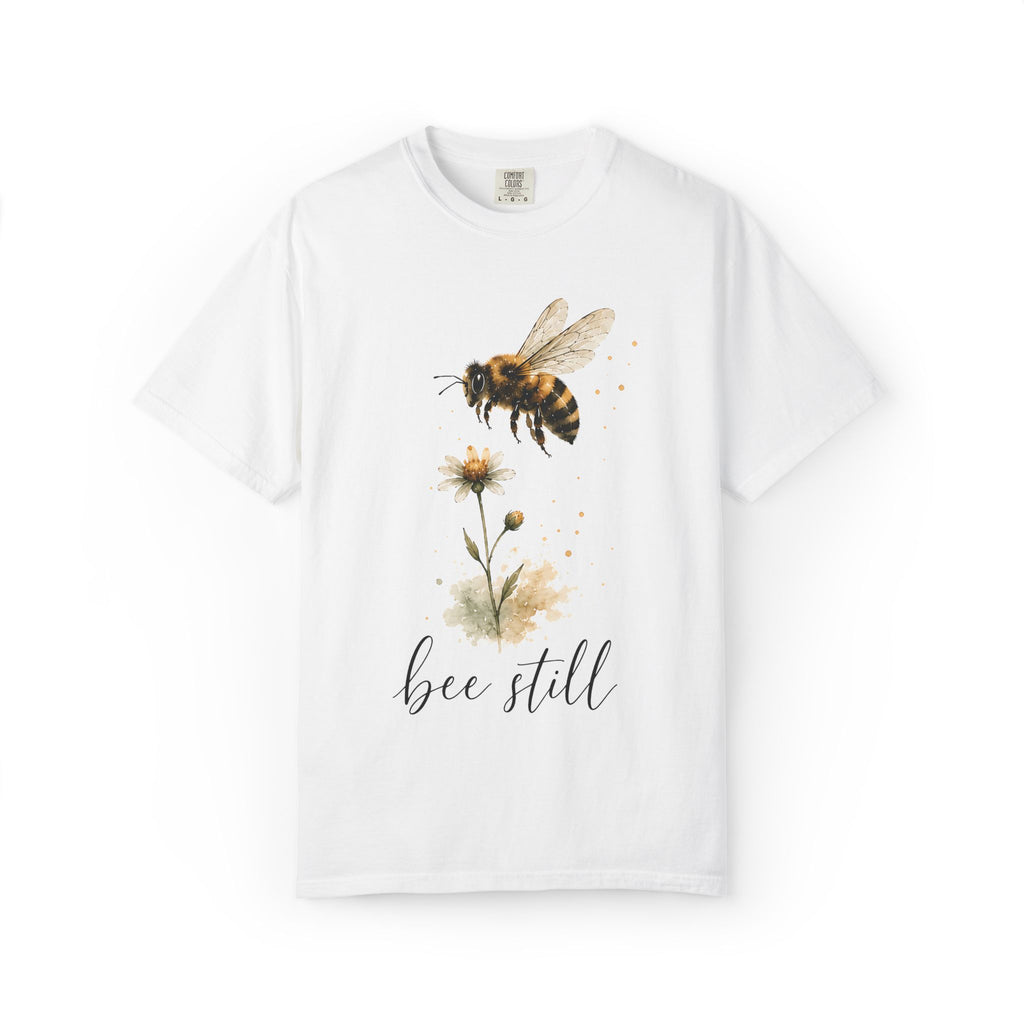 Bee Still T-Shirt