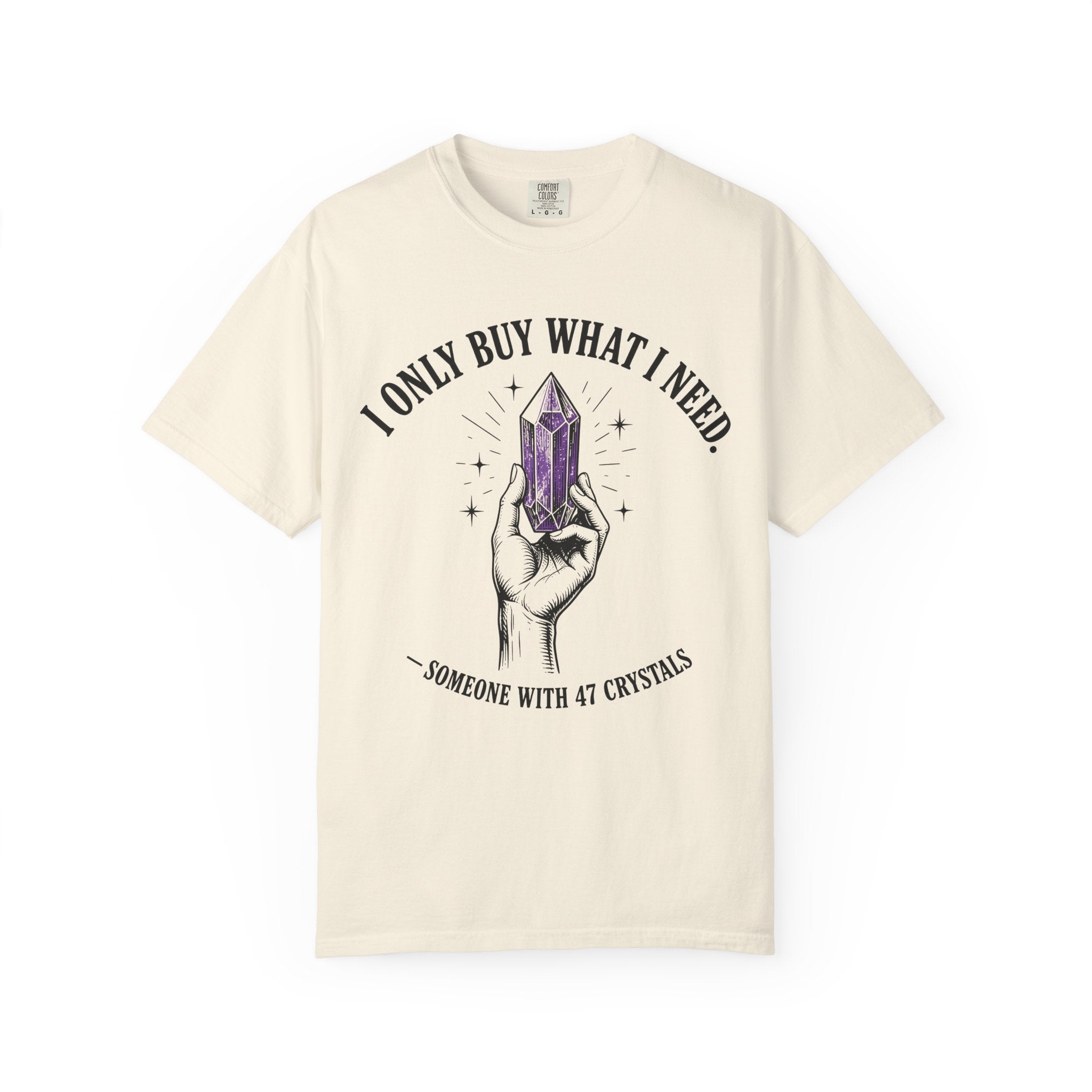I Only Buy What I Need T-Shirt