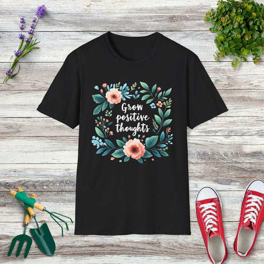 Grow Positive Thoughts T-Shirt