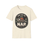 Here For The Nap T-Shirt