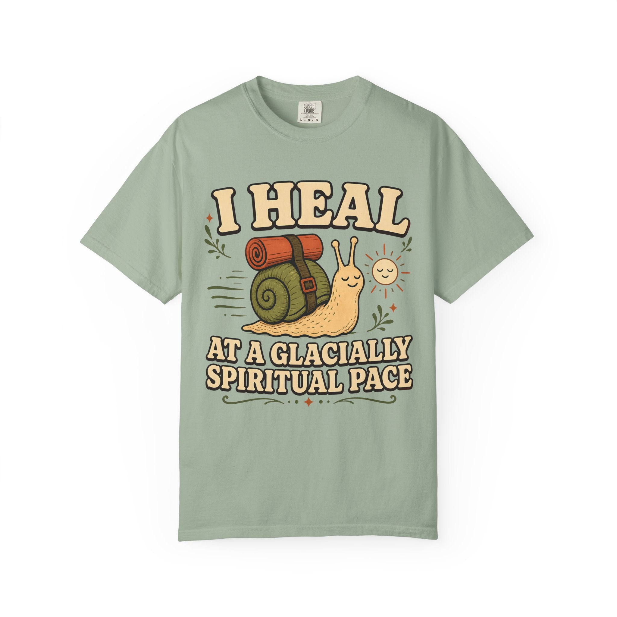 I Heal At A Glacially Spiritual Pace T-Shirt