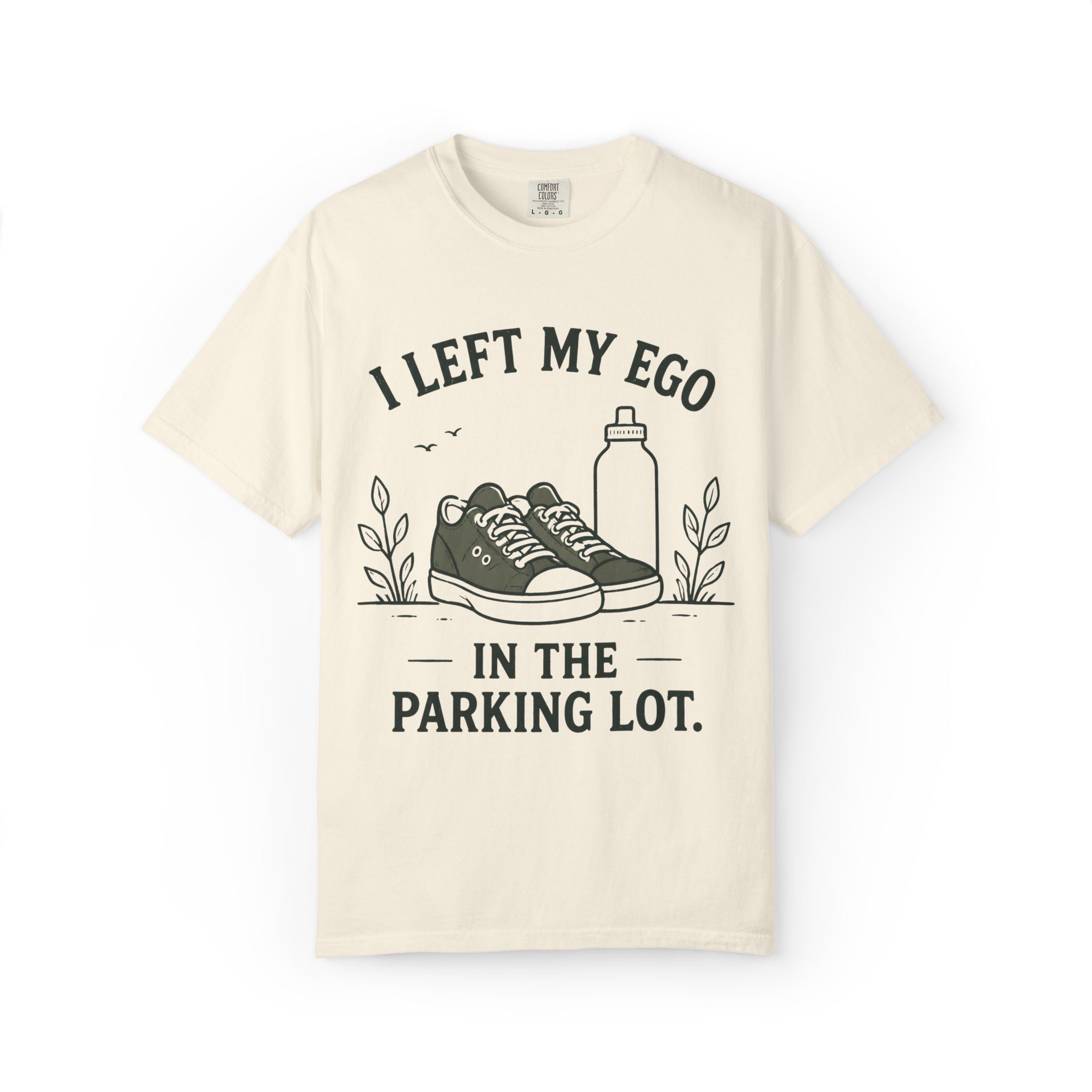 I Left My Ego In The Parking Lot T-Shirt