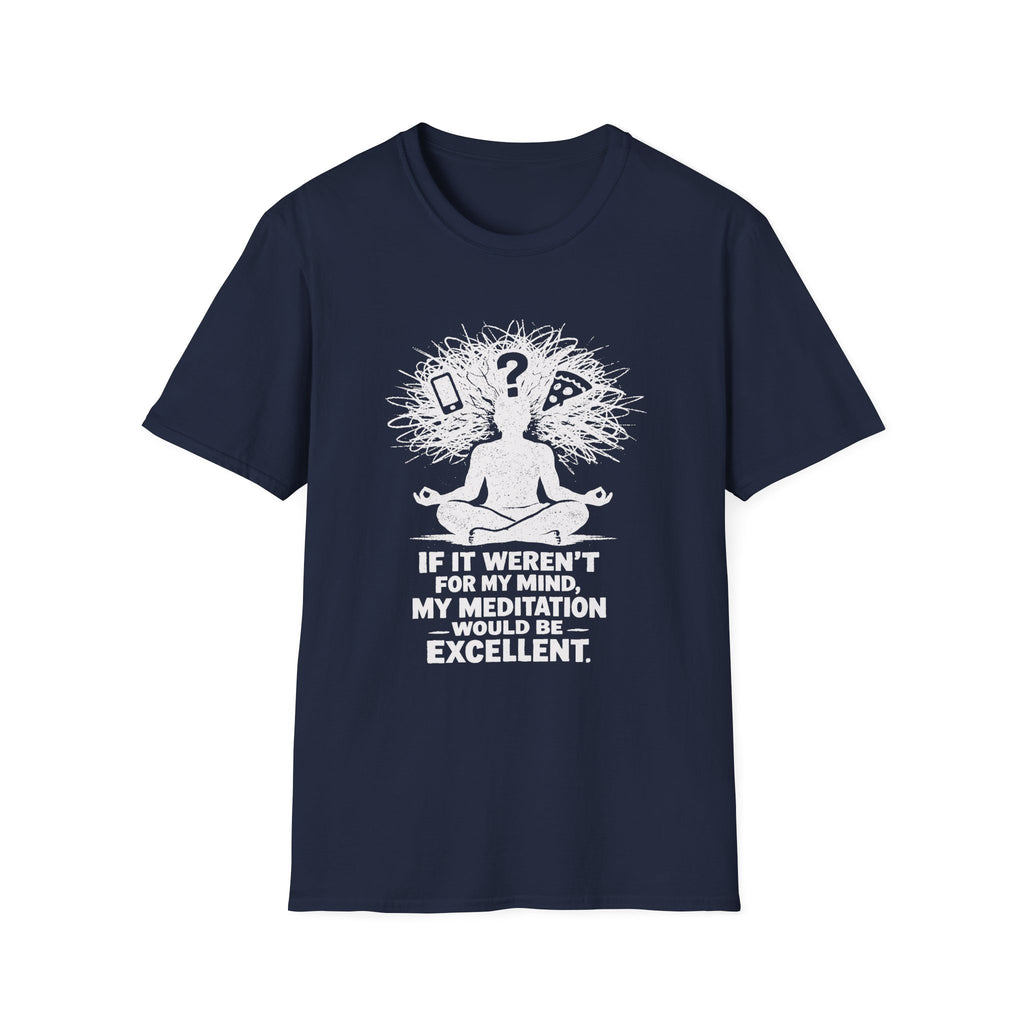 Excellent Meditation (Blame My Mind) T-Shirt