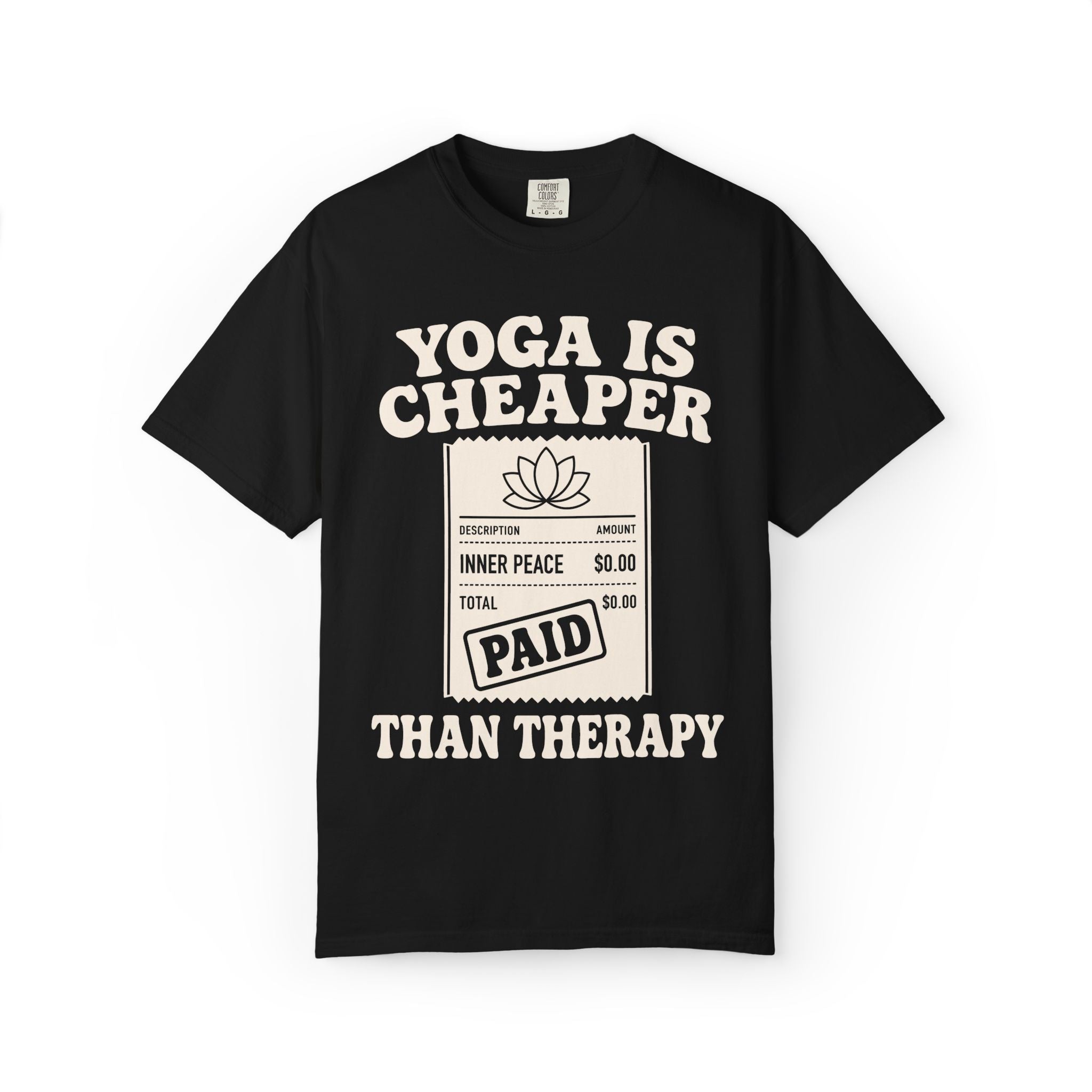 Yoga Is Cheaper Than Therapy T-Shirt