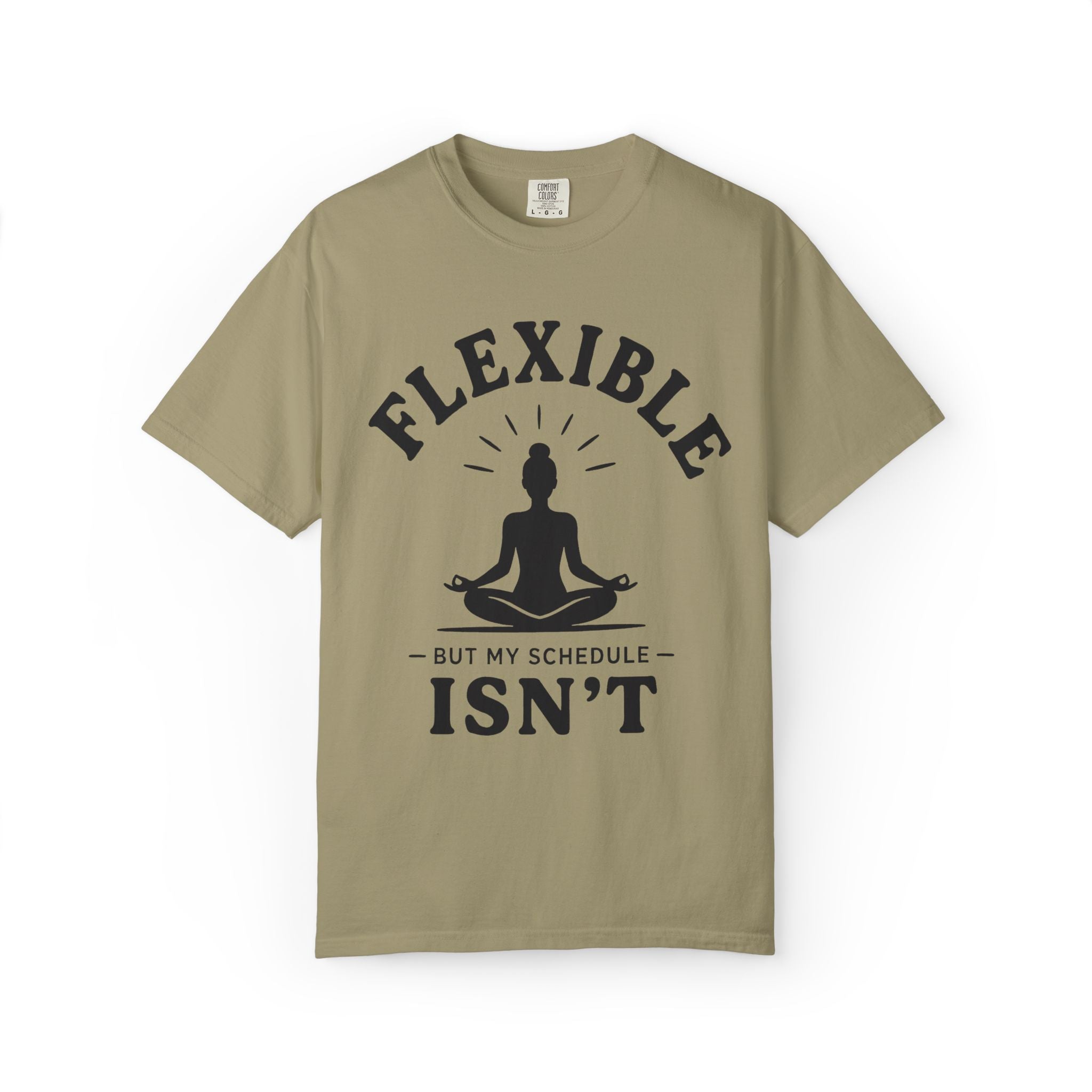 Flexible, But My Schedule Isn't T-Shirt