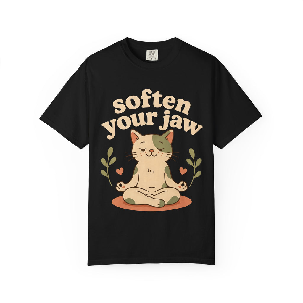 Soften Your Jaw T-Shirt