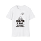 I Came. I Sat. I Thought About Lunch. T-Shirt