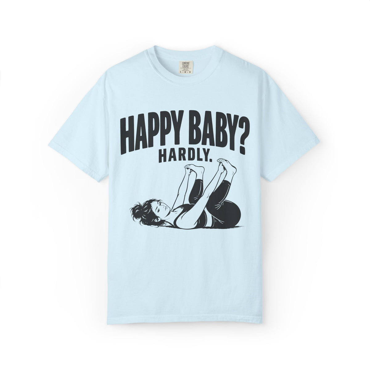 Happy Baby? T-Shirt