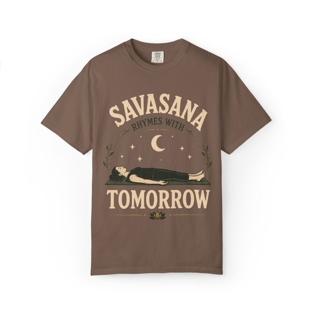 Savasana Rhymes With Tomorrow T-Shirt