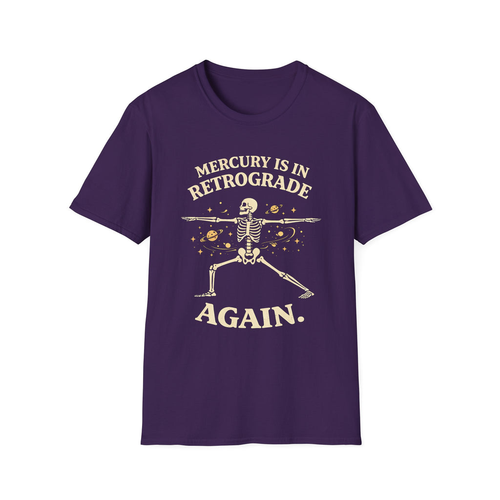 Mercury is in Retrograde, Again T-Shirt