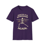 Mercury is in Retrograde, Again T-Shirt