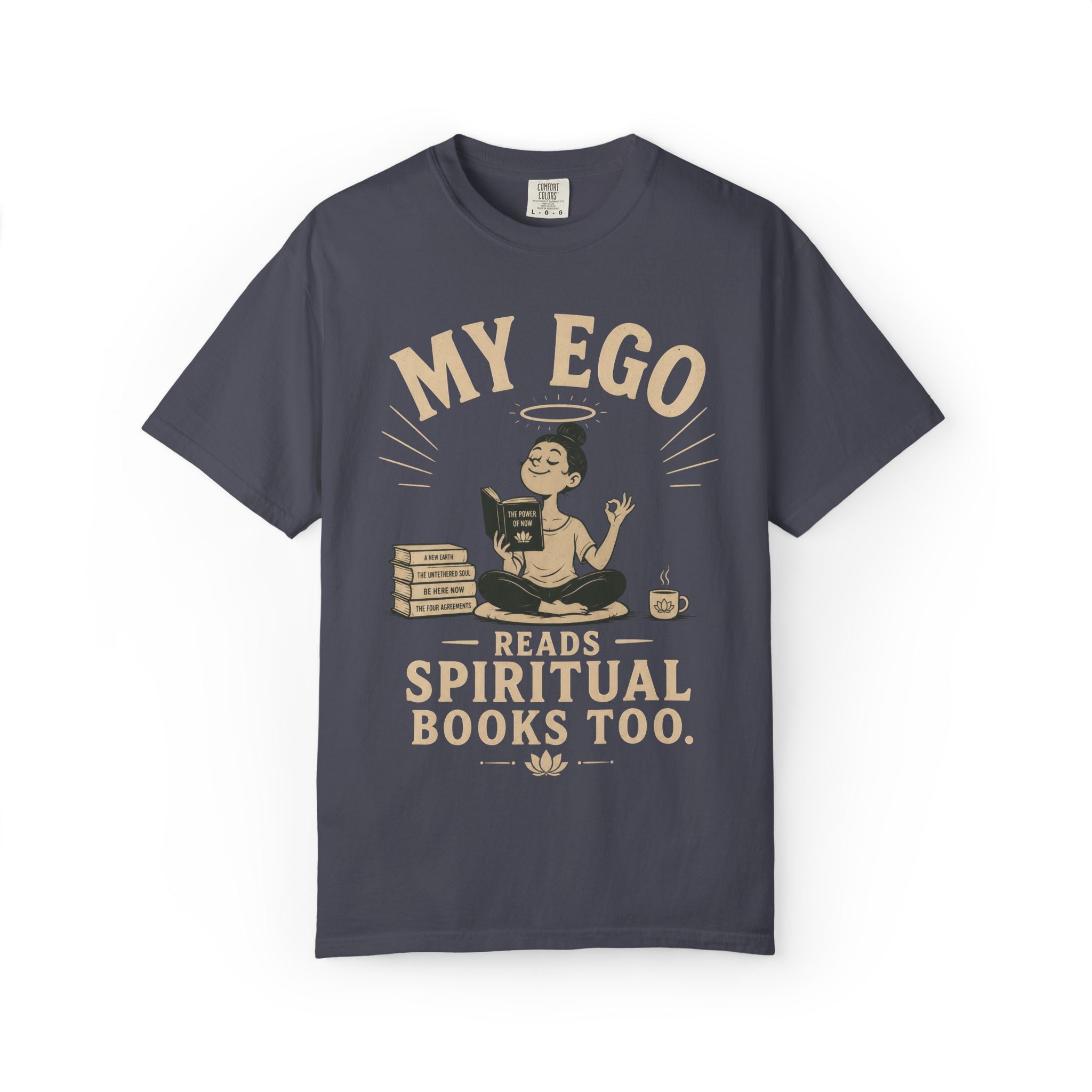 My Ego Reads Spiritual Books Too T-Shirt
