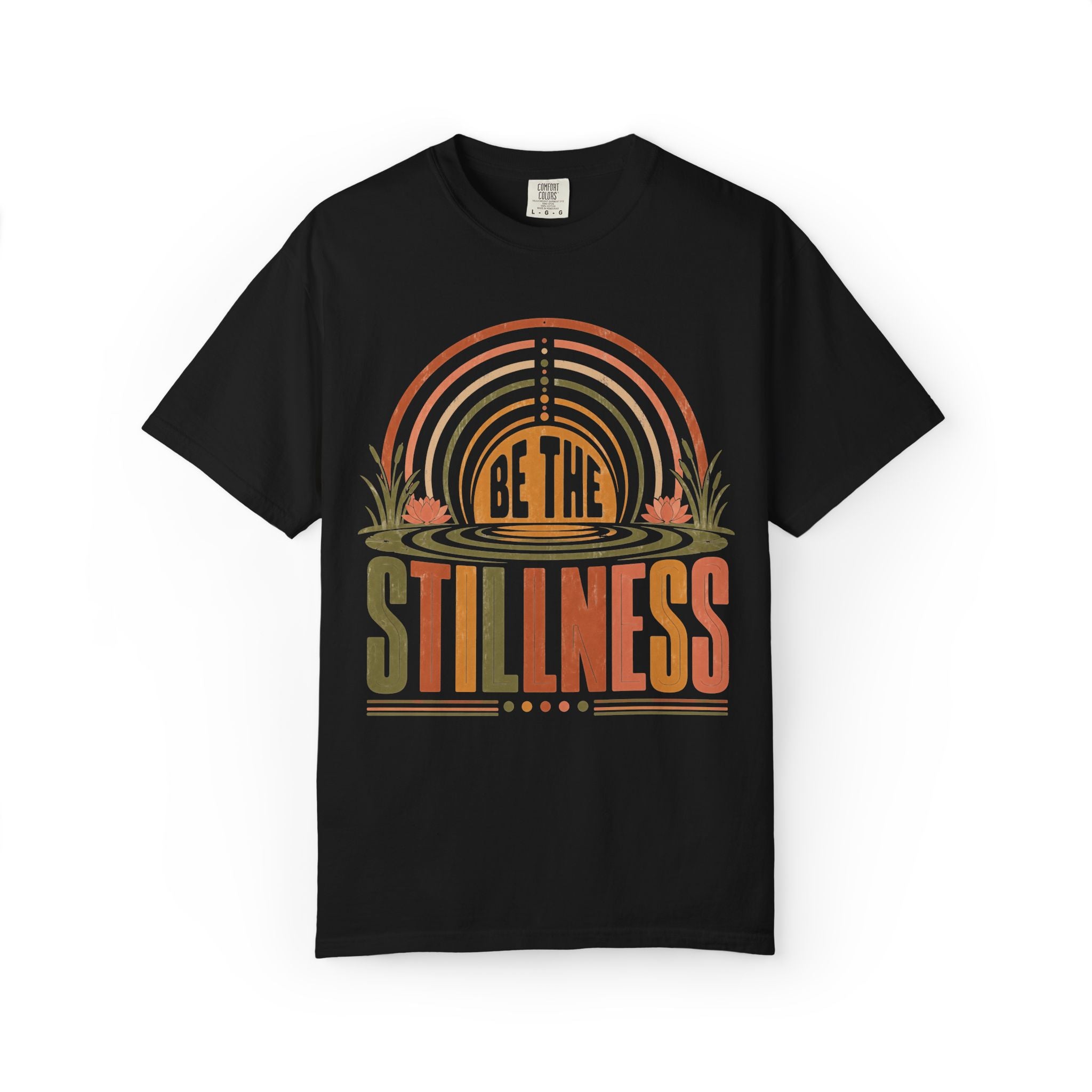 Be The Stillness T-Shirt