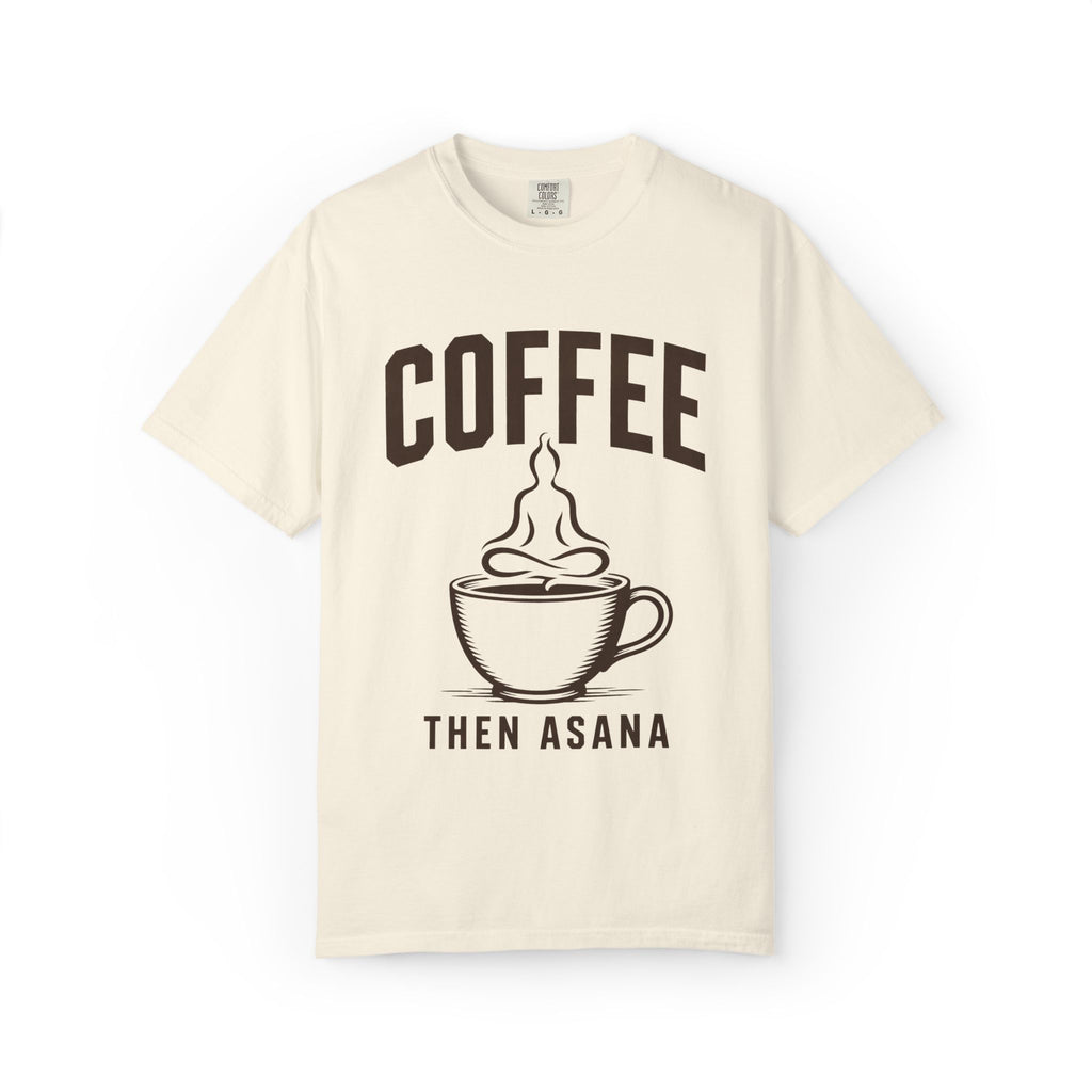 Coffee Then Asana T-Shirt