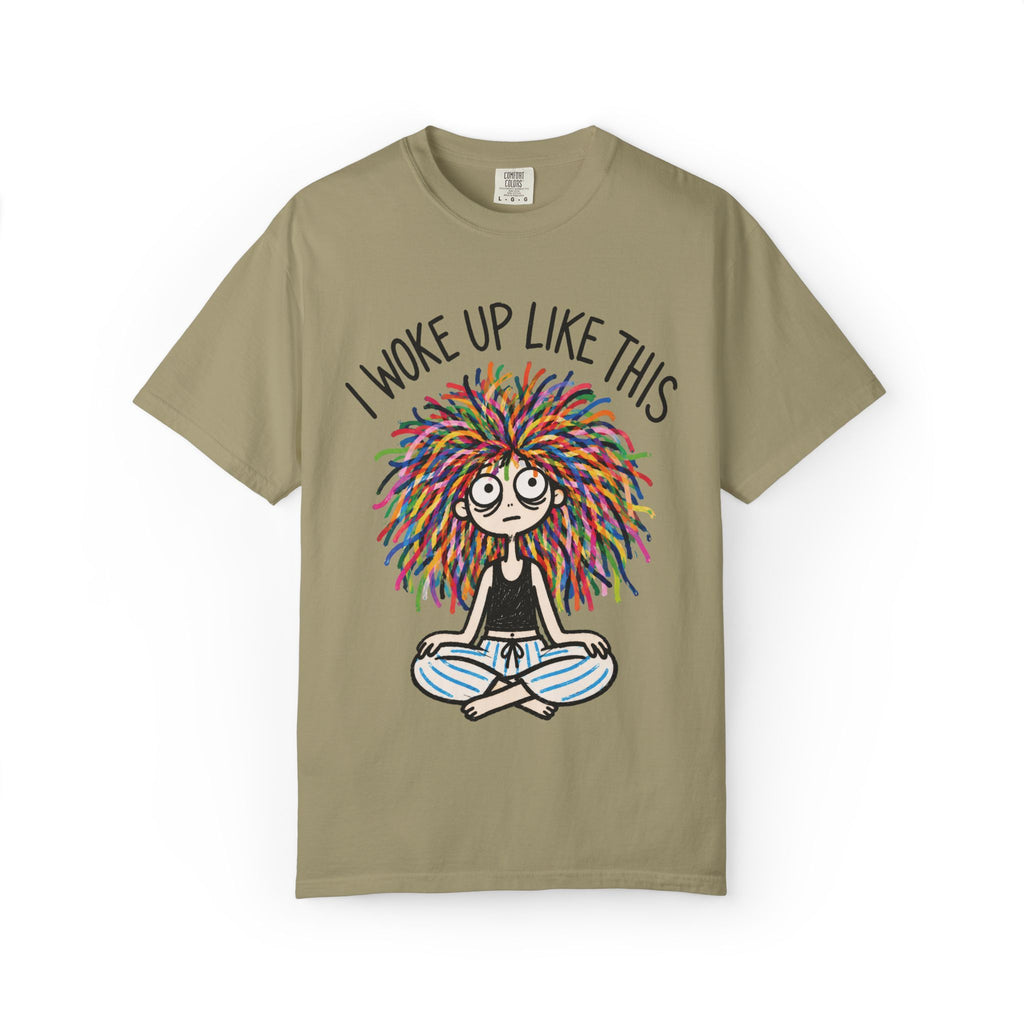 I Woke Up Like This T-Shirt