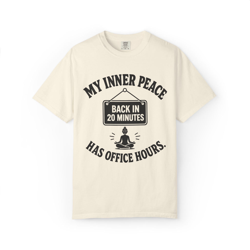 My Inner Peace Has Office Hours T-Shirt