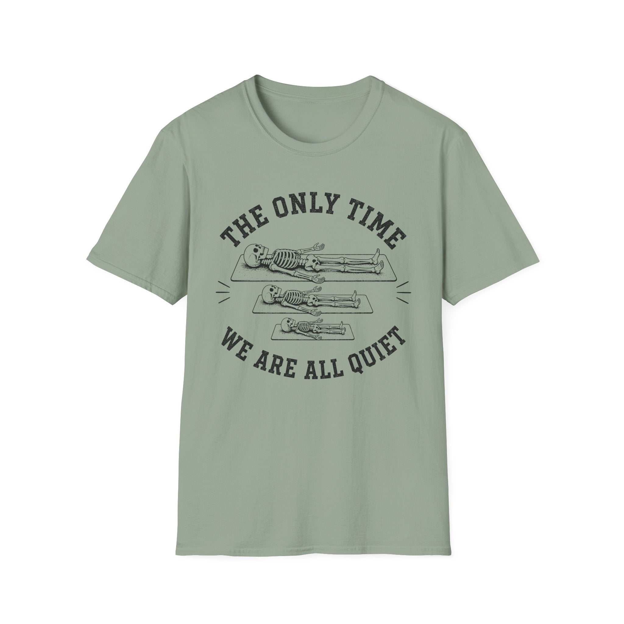 The Only Time We Are All Quiet T-Shirt