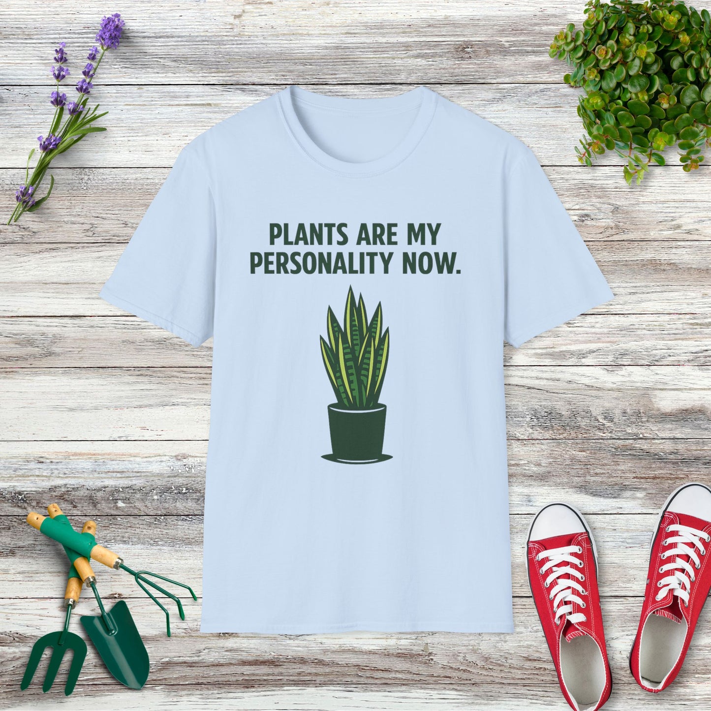 Plants Are My Personality Now. T-Shirt