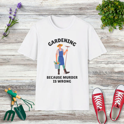 Gardening Because Murder Is Wrong (Male) T-Shirt