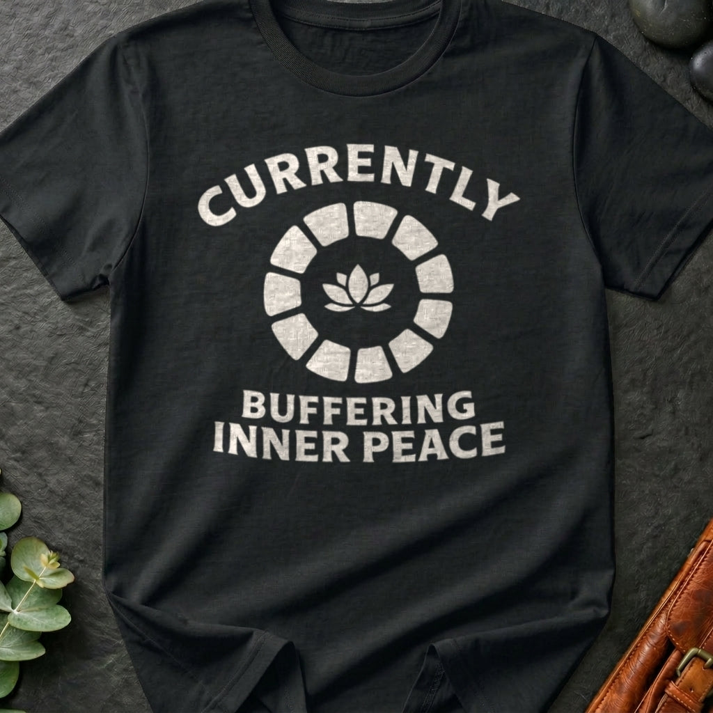 Currently Buffering Inner Peace T-Shirt