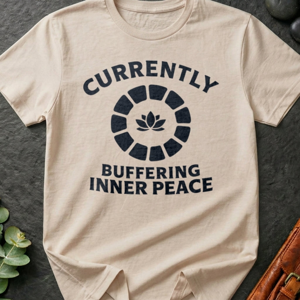 Currently Buffering Inner Peace T-Shirt