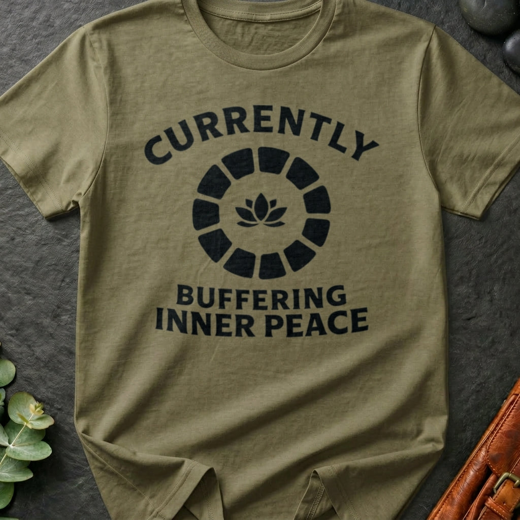Currently Buffering Inner Peace T-Shirt