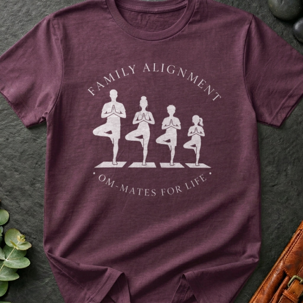 Family Alignment OM-Mates For Life T-Shirt