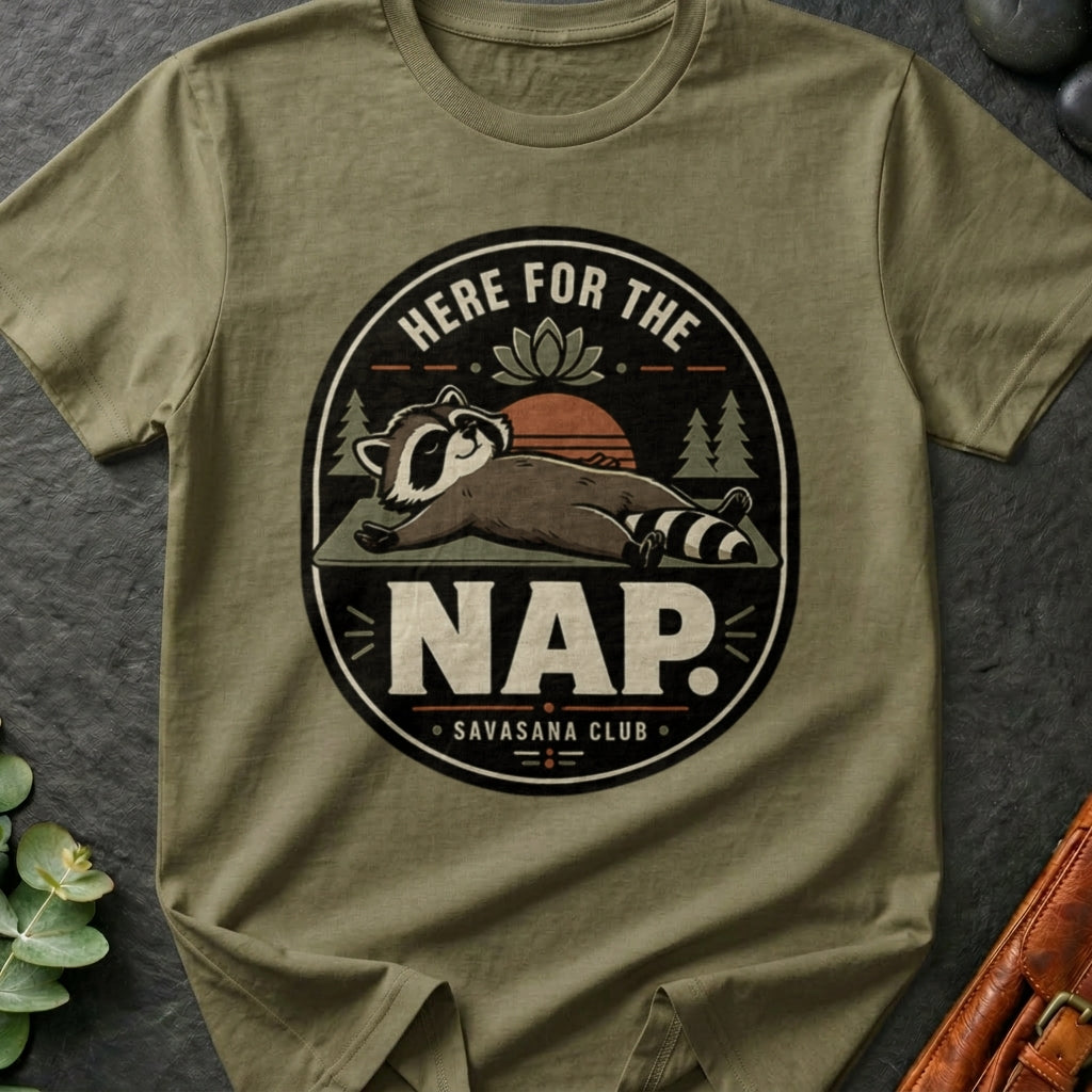 Here For The Nap T-Shirt