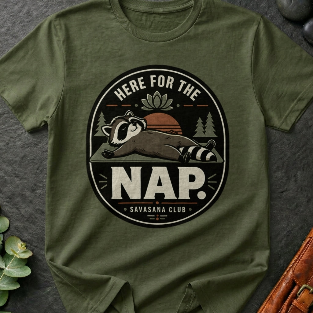 Here For The Nap T-Shirt