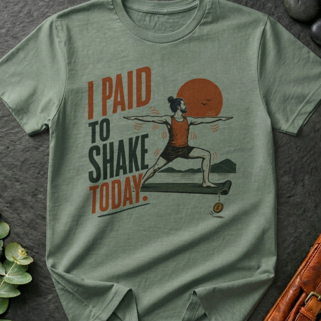 Paid To Shake T-Shirt