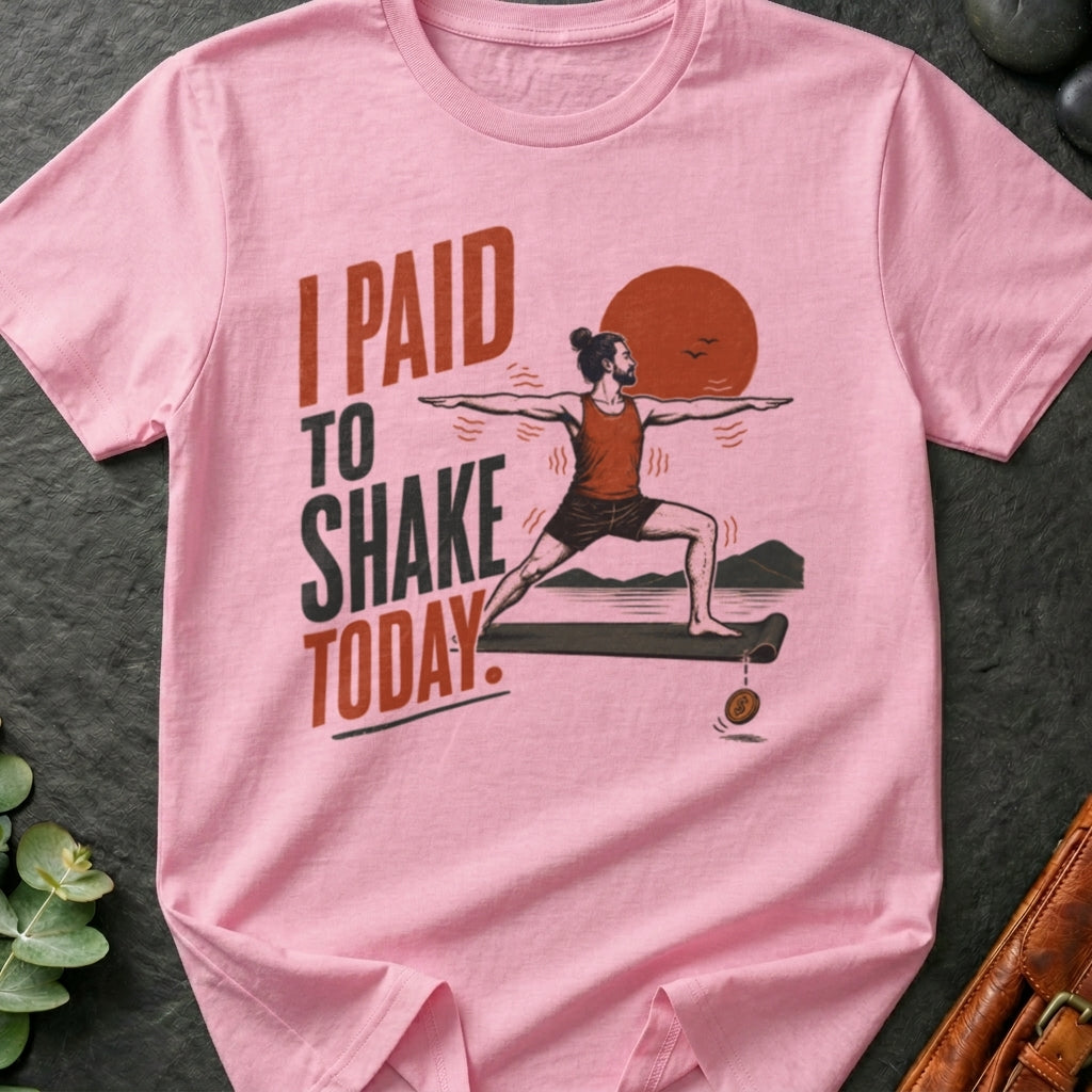 Paid To Shake T-Shirt
