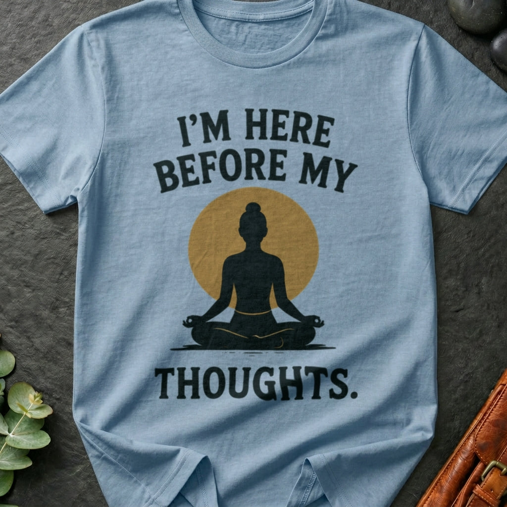 I'm Here T-Shirt