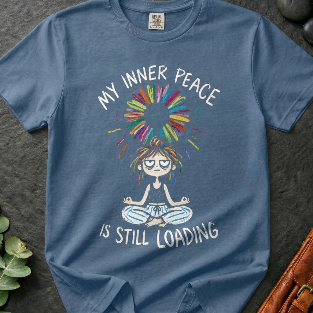 Inner Peace Still Loading T-Shirt