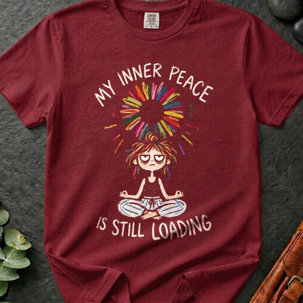 Inner Peace Still Loading T-Shirt