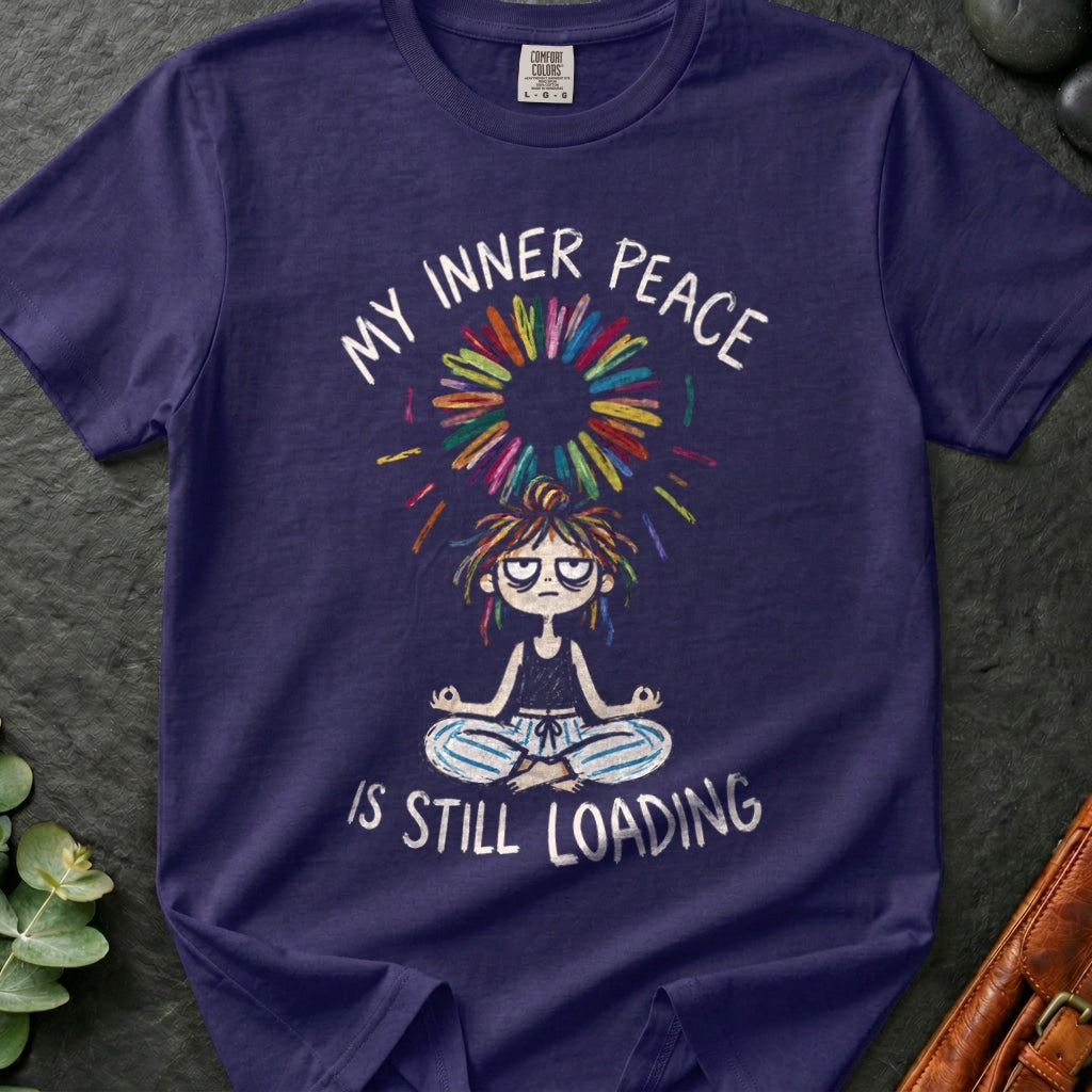 Inner Peace Still Loading T-Shirt